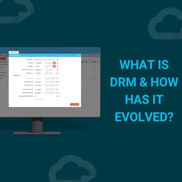 What Is DRM & How Has It Evolved?